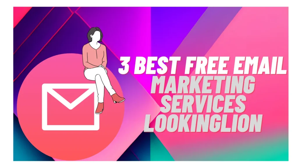 3 Best Email Marketing Services Lookinglion