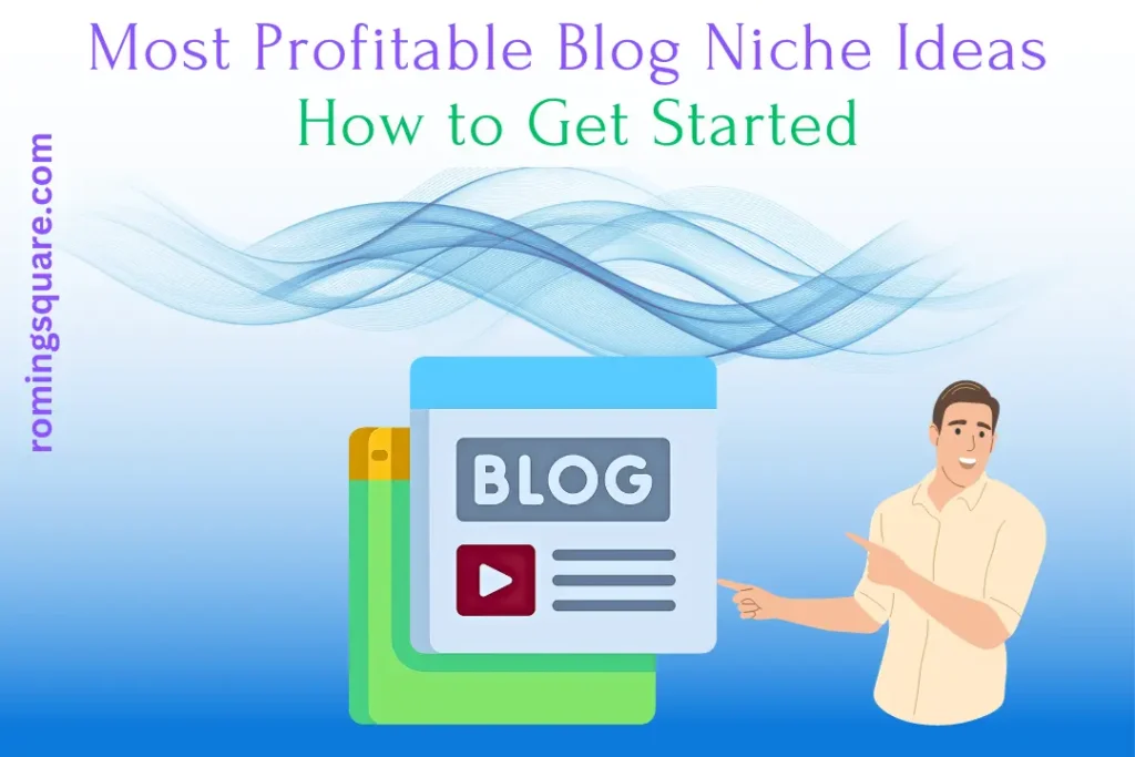 Most Profitable Blog Niche Ideas How to Get Started